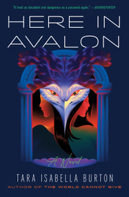 Here in Avalon - 9781982170103 by Tara Isabella Burton, 9781982170103