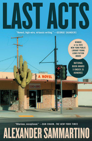 Last Acts (A Novel) - 9781982196769 by Alexander Sammartino