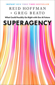 Superagency (What Could Possibly Go Right with Our AI Future) by Reid Hoffman, Greg Beato, 9798893310108