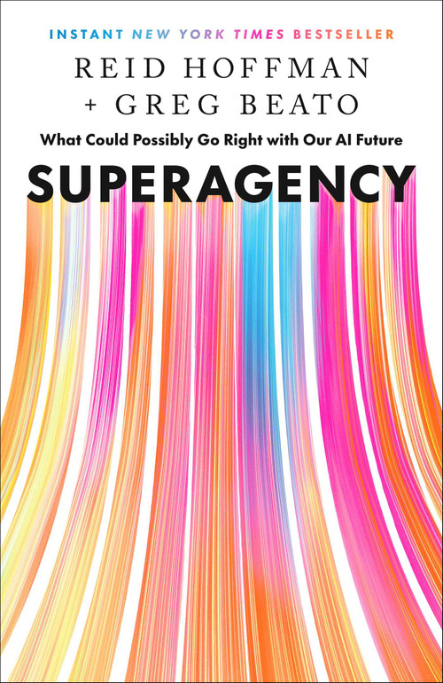 Superagency (What Could Possibly Go Right with Our AI Future) by Reid Hoffman, Greg Beato, 9798893310108