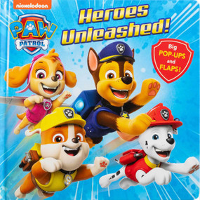 PAW Patrol: Heroes Unleashed! (Lift-the-Flap with Pop-ups) by Editors of Studio Fun International, 9780794453039