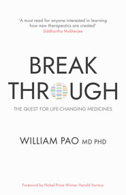 Breakthrough (The Quest for Life-Changing Medicines) by Dr William Pao, 9780861547340