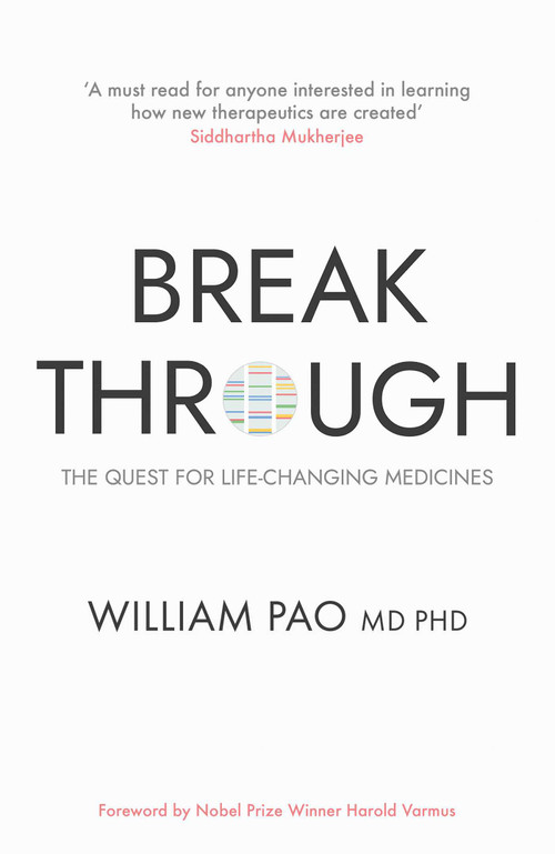 Breakthrough (The Quest for Life-Changing Medicines) by Dr William Pao, 9780861547340
