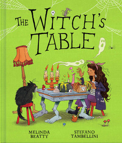 The Witch's Table (A Funny, Magical Picture Book for Kids) by Melinda Beatty, Stefano Tambellini, 9781499816174