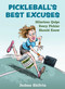 Pickleball's Best Excuses (Hilarious Quips Every Pickler Should Know) by Joshua Shifrin, 9781510782143