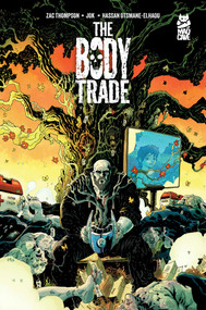 The Body Trade by Zac Thompson, Jok, Hassan Otsmane-Elhaou, 9781545816325