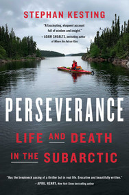Perseverance (Life and Death in the Subarctic) by Stephan Kesting, 9781639368617