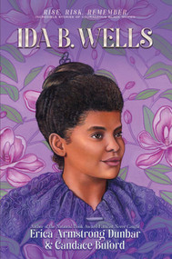 Ida B. Wells (Journalist, Advocate & Crusader for Justice) - 9781665919838 by Erica Armstrong Dunbar, Candace Buford, 9781665919838