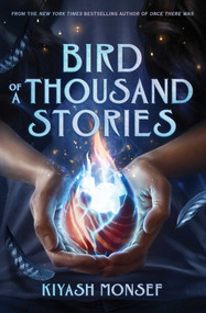 Bird of a Thousand Stories by Kiyash Monsef, 9781665928533