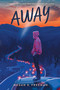Away by Megan E. Freeman, 9781665959728