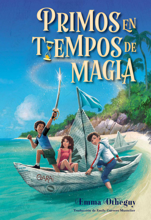Primos en tiempos de magia (Cousins in the Time of Magic) (Spanish Edition) - 9781665965781 by Emma Otheguy, Poly Bernatene, Emily Carrero Mustelier, 9781665965781