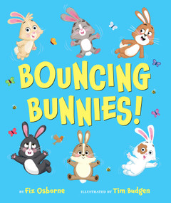 Bouncing Bunnies! by Fiz Osborne, Tim Budgen, 9781665975056