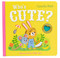 Who's Cute? (Interactive Board Book for Babies and Toddlers 0-3) by Camilla Reid, Nila Aye, 9781667209340