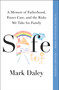 Safe (A Memoir of Fatherhood, Foster Care, and the Risks We Take for Family) - 9781668008799 by Mark Daley, 9781668008799