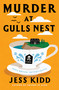 Murder at Gulls Nest (A Novel) by Jess Kidd, 9781668034033