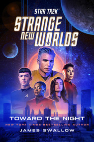 Star Trek: Strange New Worlds: Toward the Night by James Swallow, 9781668074565