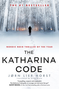 The Katharina Code by Jørn Lier Horst, 9781668076071