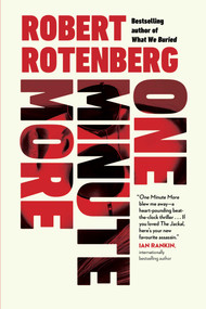 One Minute More by Robert Rotenberg, 9781668078778