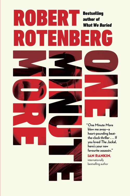 One Minute More by Robert Rotenberg, 9781668078778