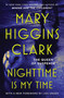 Nighttime Is My Time by Mary Higgins Clark, 9781668080122