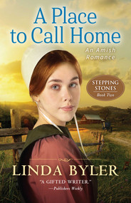 A Place to Call Home (An Amish Romance) by Linda Byler, 9781680999495