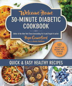 Welcome Home 30-Minute Diabetic Cookbook (Quick & Easy Healthy Recipes) by Hope Comerford, Bonnie Matthews, 9781680999532