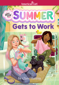 Summer Gets to Work (American Girl Girl of the Year 2025) by Clare Hutton, Maike Plenzke, 9781683372332