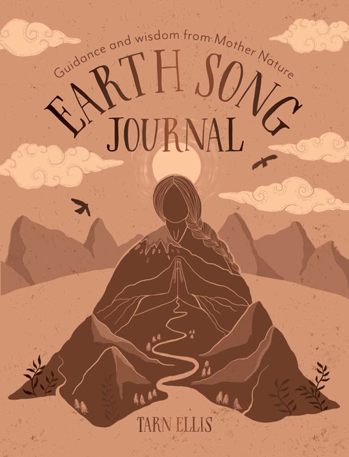 Earth Song Journal (Guidance and wisdom from Mother Nature) by Tarn Ellis, 9781922786722