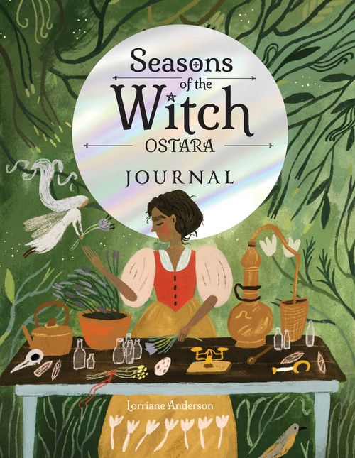Seasons of the Witch: Ostara Journal by Lorriane Anderson, Tijana  Lukovic, 9781923009035