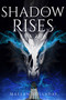 The Shadow Rises by Maelan Holladay, 9781958607466