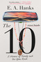 The 10 (A Memoir of Family and the Open Road) by E.A. Hanks, 9781982131296