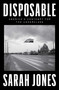 Disposable (America's Contempt for the Underclass) by Sarah Jones, 9781982197421