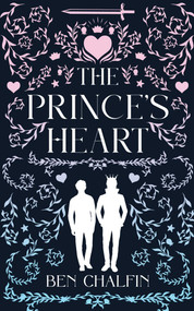 The Prince's Heart by Ben Chalfin, 9781998076925