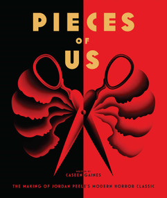 Pieces of Us (The Making of Jordan Peele's Modern Horror Classic) by Caseen Gaines, 9798886636642