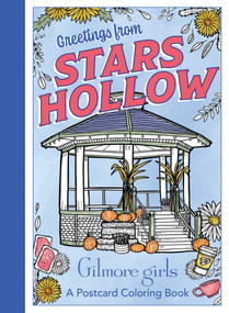 Gilmore Girls: Greetings from Stars Hollow (An Official Postcard Coloring Book) by Erica Root, 9798886638622