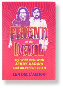 Friend of the Devil (My Wild Ride with Jerry Garcia and Grateful Dead) by Len Dell'Amico, 9798886741681