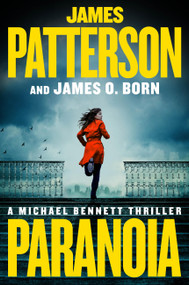 Paranoia (A Michael Bennett Thriller) by James Patterson, James O. Born, 9780316403689