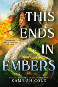 This Ends in Embers by Kamilah Cole, 9780316534956