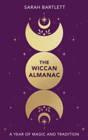 The Wiccan Almanac by Sarah Bartlett, 9780349439808