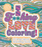 I F**king Love Coloring! (A D*mn Good Coloring Book - More Than 100 Pages to Color) by Editors of Chartwell Books, 9780785845348