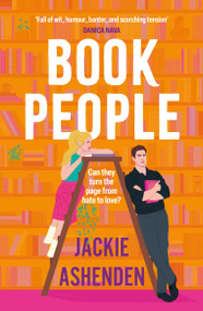 Book People (A sweet and spicy, enemies-to-lovers bookshop rom-com!) by Jackie Ashenden, 9781035418015