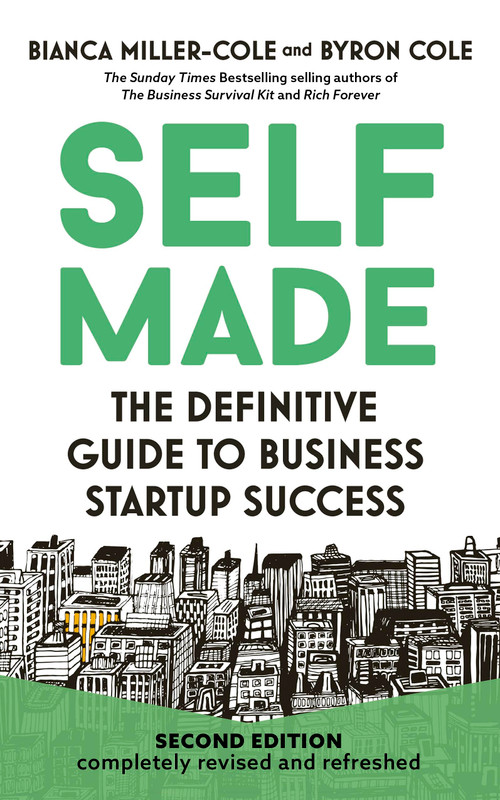 Self Made 2nd Edition (The definitive guide to business start-up success) by Byron Cole, Bianca Miller-Cole, 9781399822350