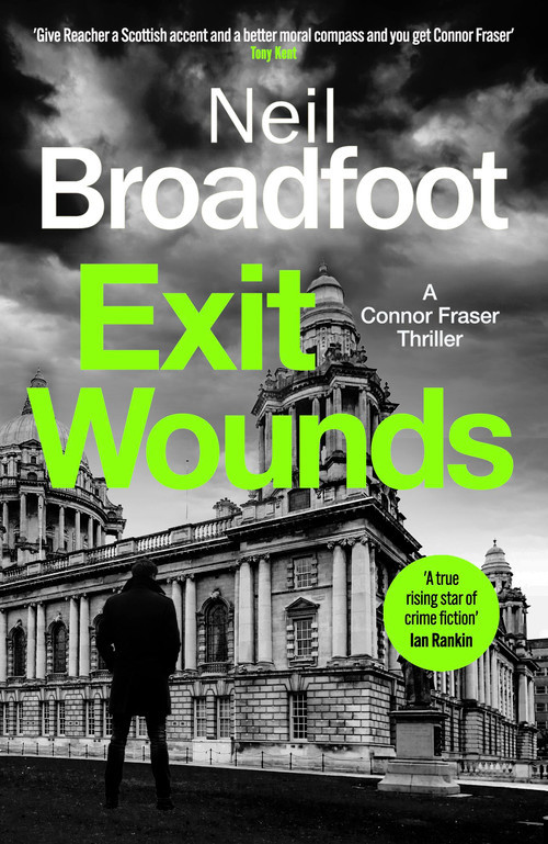 Exit Wounds (A breathtakingly unputdownable crime thriller) - 9781408718797 by Neil Broadfoot, 9781408718797