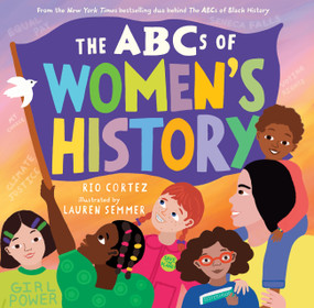The ABCs of Women's History by Rio Cortez, Lauren Semmer, 9781523523290