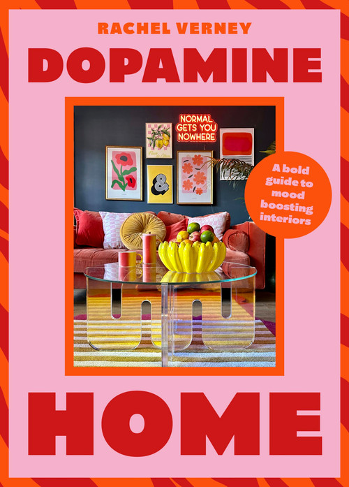 Dopamine Home (A bold guide to mood-boosting interiors) by Rachel Verney, 9781529441895