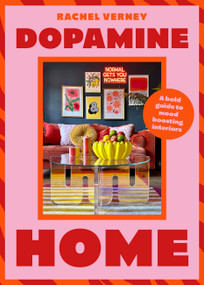 Dopamine Home (A bold guide to mood-boosting interiors) by Rachel Verney, 9781529441895