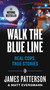 Walk the Blue Line (Real Cops, True Stories) - 9781538710852 by James Patterson, Matt Eversmann, Chris Mooney, 9781538710852
