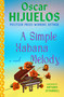 A Simple Habana Melody (A Novel) by Oscar Hijuelos, Arturo O'Farrill, 9781538722190