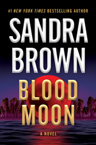 Blood Moon - 9781538742983 by Sandra Brown, 9781538742983
