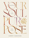 Your Soul Purpose (Manifest a Life You Love) by Aubrey Daquinag, 9781743799901